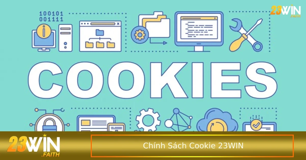 chính sách cookie 23win 2 Cookie tạo ra môi trường an toàn cho mọi người chơi