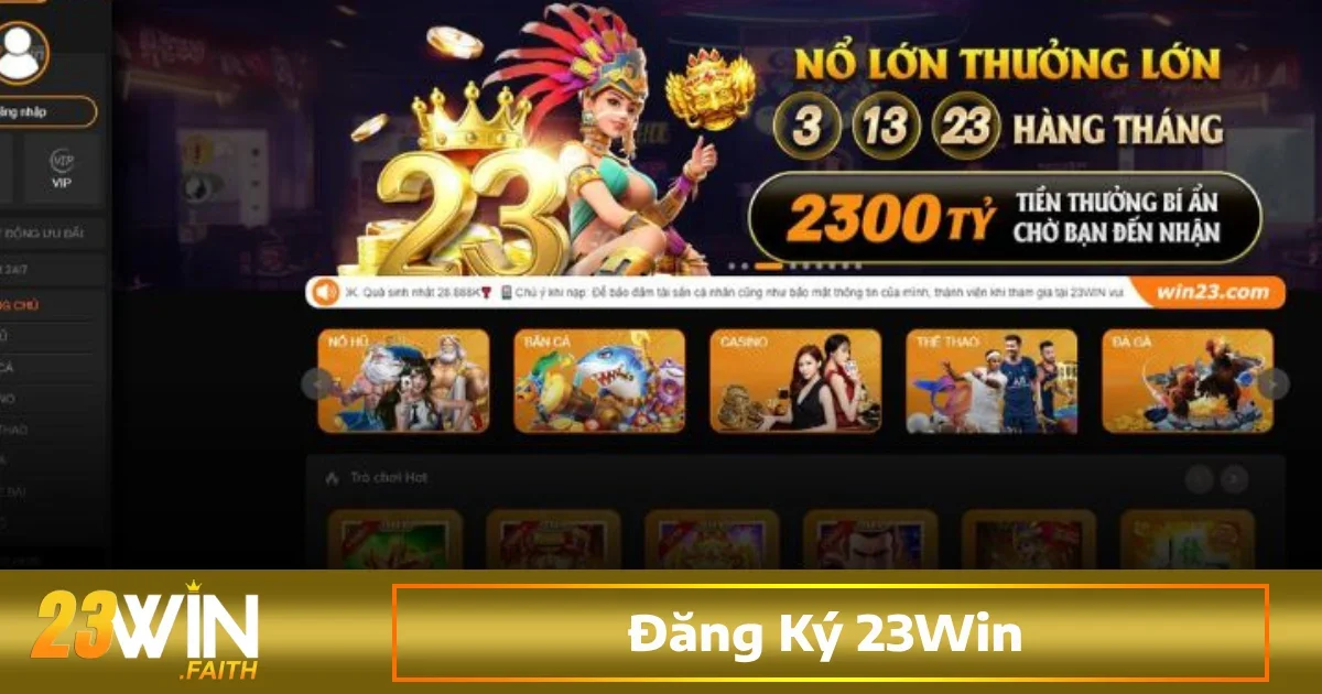 Đăng Ký 23Win 3 Sau khi điền đầy đủ các thông tin, bạn cần kiểm tra lại lần cuối để đảm bảo không có sai sót