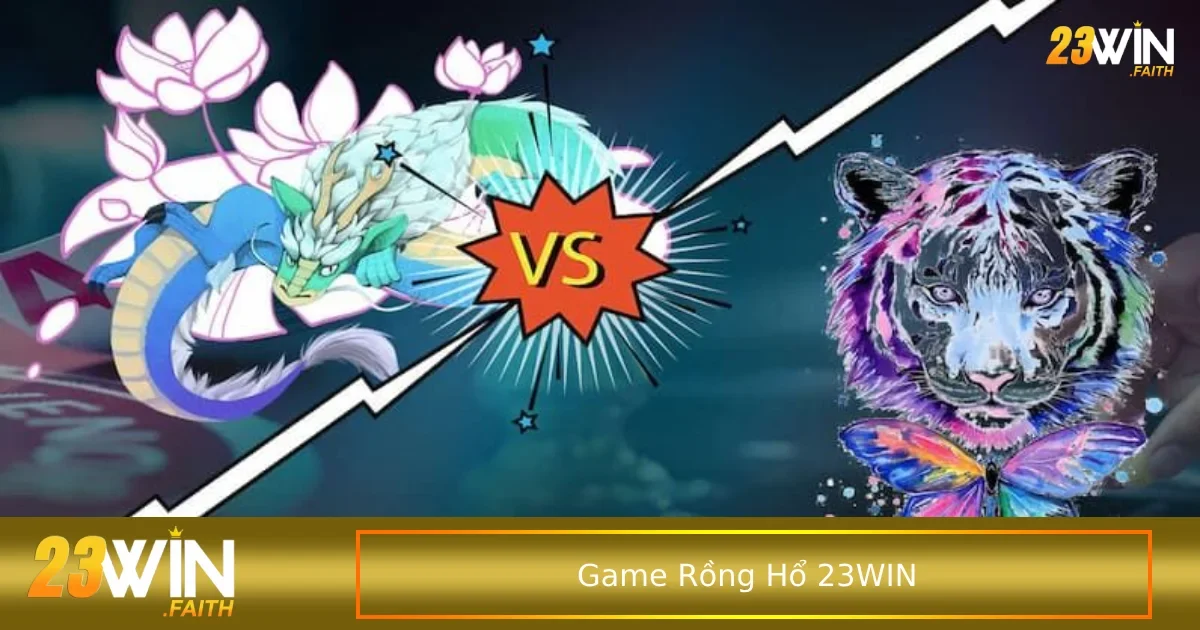 Đặt Cược Nhanh Game Rồng Hổ Thắng Lớn Dễ Dàng Chỉ Với 1 Bước 2 Những quy tắc phổ biết nhất của trò chơi này