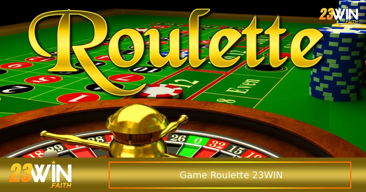 Chơi Game Roulette Trò Chơi Bài Cực Hấp Dẫn Cho Cao Thủ 1 Hướng dẫn đặt cược Game Roulette từ A-Z