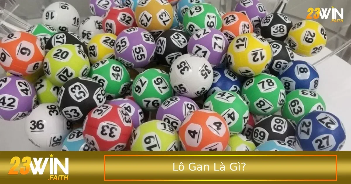 Lô Gan Là Gì? Cách Đặt Cược Lô Gan Tại Nhà Cái 23Win 2 Các số gan có khi sẽ xuất hiện theo 1 chu kỳ đều đặn
