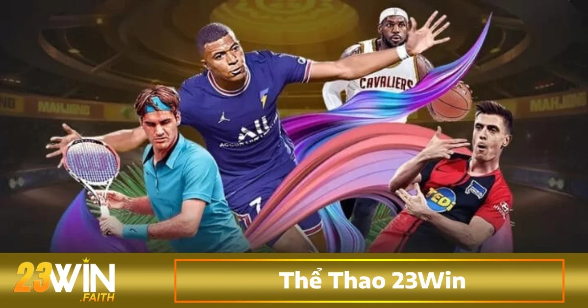 Thể thao 23win 3 Trên nền tảng cá cược 23win, người chơi có thể đặt cược trong các giải đấu lớn nhỏ khác nhau